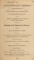 view An affectionate address to the inhabitants of Newcastle and Gateshead and the public generally, on the present alarming visitation of divine providence, in the fatal ravages of the spasmodic cholera; intended as a warning voice, especially to persons in the habits of intemperance, sabbath-breaking, and lewdness.