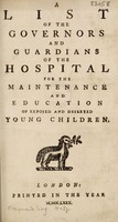 view A list of the Governors and Guardians of the Hospital for the maintenance and education of exposed and deserted young children.