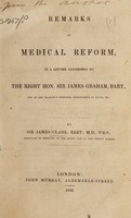 view Remarks on medical reform, in a letter addressed to the Right Hon. Sir James Graham / By Sir James Clark.