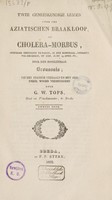 view Twee geneeskundige lessen over denm Aziatischen braakloop, of cholera-morbus ... / uit het Fransch vertaald ... G.W. Tops.