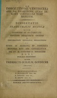 view De dissolutione ventriculi sive de digestione quam dicunt ventriculi post mortem : Dissertatio inauguralis medica / [Friedrich Wilhelm Goedecke].