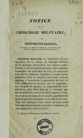 view Notice sur la chirurgie militaire / [Repr. from Dictionnaire de médecine usuelle, 1849].