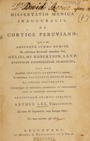 view Dissertatio Medica Inauguralis de cortice Peruviano / [Arthur Lee].