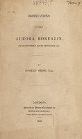 view Observations of the aurora borealis. From September 1834 to September 1839 / [Robert Snow].