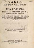 view Carta de Don Gil Blas à Don Blas Gil, sobre la memoria que ha publicado contra la inoculacion el Dr. D. Jayme Menós y De Llena / [Anon].