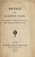 view Notice sur Jacques de Falaise, ses habitudes, sa nourriture, et les moyens qu'il emploie pour conserver sa santé / [Anon].