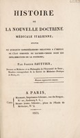 view Histoire de la nouvelle doctrine médicale italienne; suivie de quelques considérations relatives à l'emploi de l'eau cohobée de laurier-cerise dans les inflammations de la pointrine / [Joseph Sauttier].