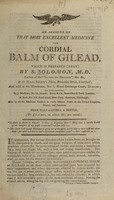 view An account of that most excellent medicine the cordial balm of Gilead [and other patent medicines] / [Samuel Solomon].