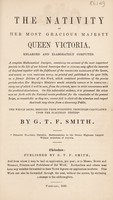 view The nativity of ... Queen Victoria / enlarged and elaborately computed ... together with the fulfilment of the predicted marriage of the Queen, and birth of the Princess Royal as ... published in ... 1838, in a former edition of this work.