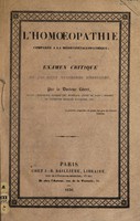 view L'homœpathie comparée à la médecine allopathique; ou examen critique de ces deux doctrines médicales / [J.A.A. Ch Libert].