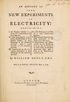 view An account of some new experiments in electricity / [William Henly].