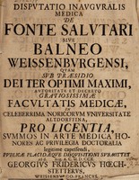 view Dissertatio inauguralis medica de fonte salutari sive balneo Weissenburgensi ... / [Georg Friedrich Hoechstetter].