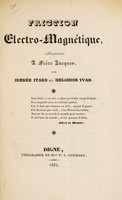 view Friction électro-magnétique, administrée à Frére Jacques [Poilroux] / [Joseph Irénée Itard].