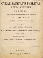 view Curae sanitatis publicae apud veteres exempla / Ad disceptandum proponit M. Ernestus Benj. Gottlieb Hebenstreit Med. Bacc. adsumto socio Christiano Gotthelf Friderico Webel Med. Bacc.