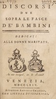 view Discorsi due sopra le fasce de' bambini / [Giovanni Battista Roberti].