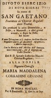 view Divoto esercizio di nove giorni in onore di San Gaetano ... e una divozione a S. Andrea Avellino ... contro gli accidenti apoplectici, e morte improvisa / [Ignazio Lodovico Bianchi].