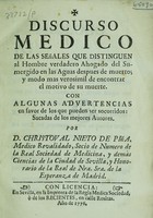 view Discurso medico de las señales que distinguen al hombre verdadero ahogado del sumergido en las aguas despues de muerto; y modo mas verosimil de encontrar el motivo de su muerte. Con algunas advertencias en favor de los que pueden ser socorridos: sacadas de los mejores autores / [Cristóbal Nieto de Piña].