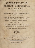 view Dissertatio medico chirurgica, de partu, nec-non de auxiliis erga parturientes ac puerperas ... / [Jean Poché de Lafond].