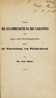 view Ueber die Zusammensetzung des Narcotins und einiger seiner Zersetzungsproducte durch die Einwirkung von Platinchlorid / [John B. Blyth].