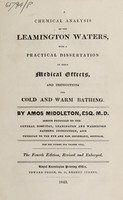 view A chemical analysis of the Leamington waters : with a practical dissertation on their medical effects, and instructions for cold and warm bathing / by Amos Middleton.