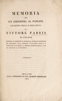 view Memoria di un aneurisma al poplite guarito colla fasciatura / da Vittore Fabris di Feltre.