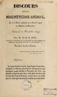 view Discours sur le magnétisme animal : lu à la séance publique de la Société royale de Médecine de Marseille, tenue le 11 novembre 1827 / par M. G.-A.-T. Sue.