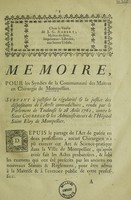 view Mémoire, pour les Syndics de la Communauté des Maîtres en Chirurgie de Montpellier. Servant à justifier la régularité et la justice des dispositions de l'arrêt contradictoire, rendu par le Parlement de Toulouse le 28 août 1762, contre le sieur Courrege et les administrateurs de l'Hôpital Saint Eloy de Montpellier.