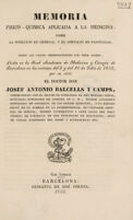 view Memoria físico-química aplicada a la medicina, sobre la infección en general, y el contagio en particular, y sobre los varios desinfectantes que debe haber / [Josef Antonio Balcells y Camps].