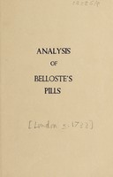 view Analysis of Belloste's pills, and their manner of operating in the human body ... with full directions for using this remedy / [Michel Antoine Belloste].