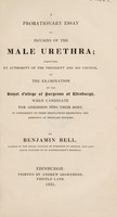 view A probationary essay on injuries of the male urethra / [Benjamin Bell].