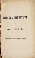 view Announcement of the Medical Institute of Philadelphia, for 1847.