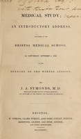 view Medical study : an introductory address ... / [John Addington Symonds].