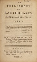 view The philosophy of earthquakes, natural and religious, Or An inquiry into their cause, and their purpose. ... / By William Stukeley.