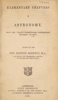 view Elementary chapters in astronomy / from the 'Traité élémentaire d'astronomie physique' ... Edited [and translated] by the Rev. Harvey Goodwin.