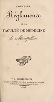 view Nouveaux réglemens de la Faculté de médecine de Montpellier.