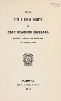 view Della vita e degli scritti di Gian Giacomo Mazzolà / [Jacopo Mattielli].