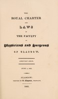 view The royal charter and laws of the Faculty of Physicians and Surgeons of Glasgow. June 5, 1821.