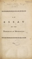 view Philosophical essays on the following subjects : I. On the ascent of vapours, the formation of clouds, rain and dew, and on several other phoenomena of air and water, II. Observations and conjectures on the nature of the aurora Borealis, and the tails of comets, III. On the principles of mechanics / Hugh Hamilton.