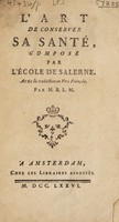 view L'art de conserver sa santé / composé par l'École de Salerne. Avec la traduction en vers françois, par m.B.L.M. [i.e. A.A. Bruzen de La Martinière].