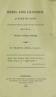 view Hero and Leander. A tale of love / Translated from ... Musaeus. With other poems [by the translator] By Francis Adam [i.e. Adams].