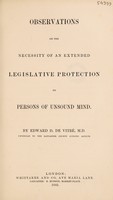 view Observations on the necessity of an extended legislative protection to persons of unsound mind / [Edward Denis De Vitré].