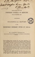 view [First] Statistical report on the Edinburgh epidemic fever of 1843-44 / [Andrew Halliday Douglas].