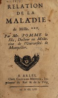 view Relation de la maladie de Mdlle *** / Par Mr. Pomme le fils.