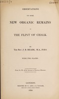 view Observations on some new organic remains in the flint of chalk / [Joseph Bancroft Reade].