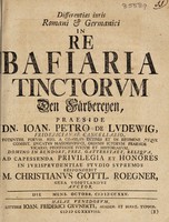 view Differentias juris Romani et Germanici in re bafiaria tinctorum den Farbereyen ... respondebit / [Christian Gottlieb Roegner].