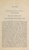 view Cases of poisoning by fungi, with remarks / [Alexander Peddie].