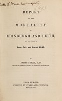 view Report on the mortality of Edinburgh and Leith, for ... June-August 1848 / [James Stark].