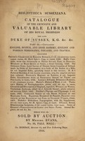 view Bibliotheca Sussexiana : the extensive and valuable library of His Royal Highness the late Duke of Sussex, K.G. &c. &c. ... which will be sold by auction by Messrs. Evans, no. 93, Pall Mall.