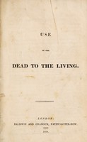 view Use of the dead to the living / [Southwood Smith].