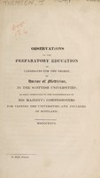 view Observations on the preparatory education of candidates for the degree of Doctor of Medicine, in the Scottish universities ... / [by John Thomson].